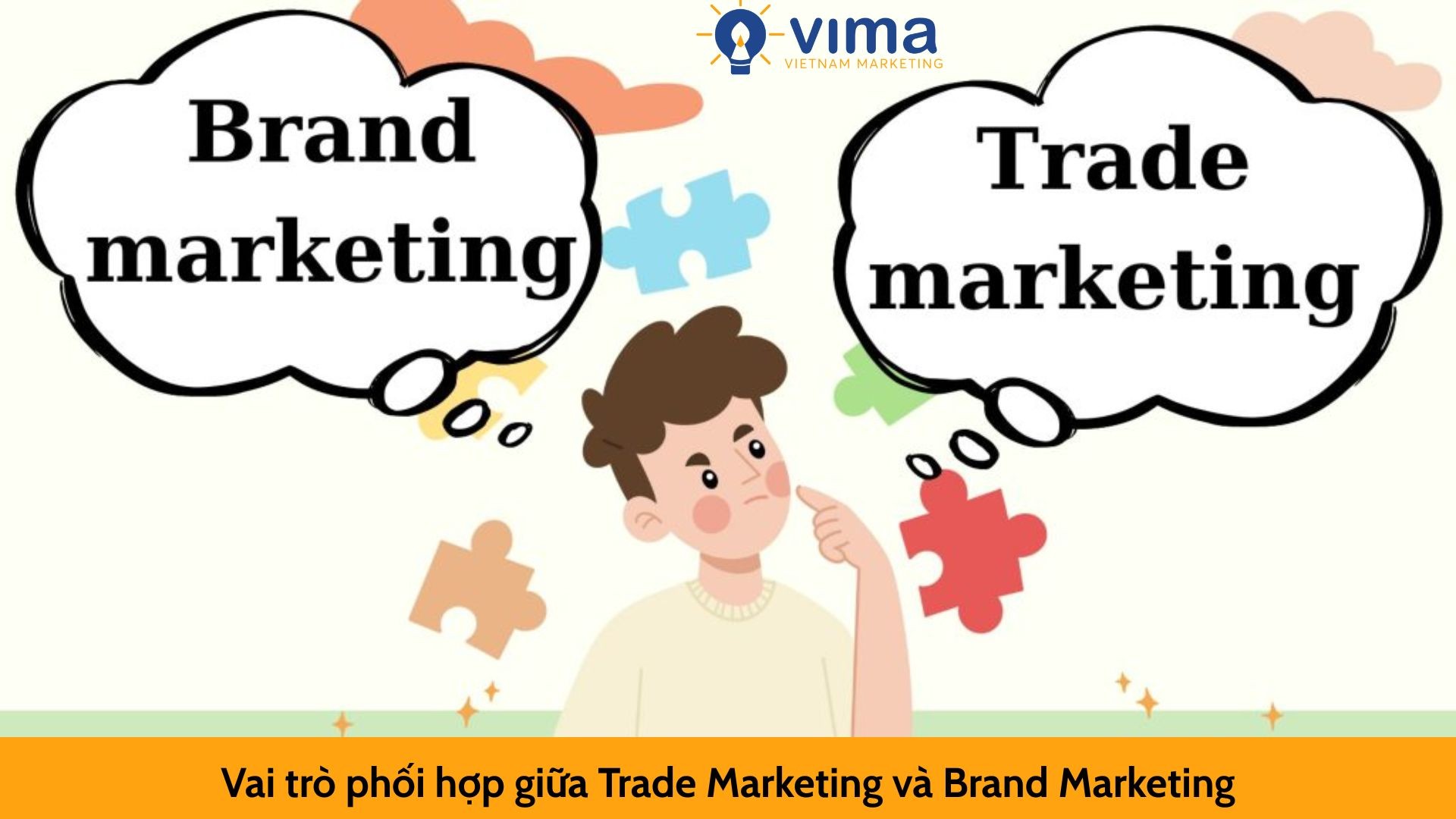 Vai trò phối hợp giữa Trade Marketing và Brand Marketing